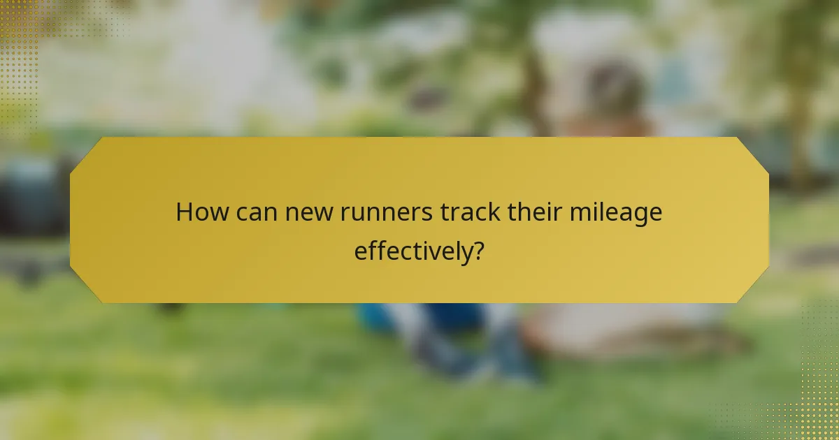 How can new runners track their mileage effectively?