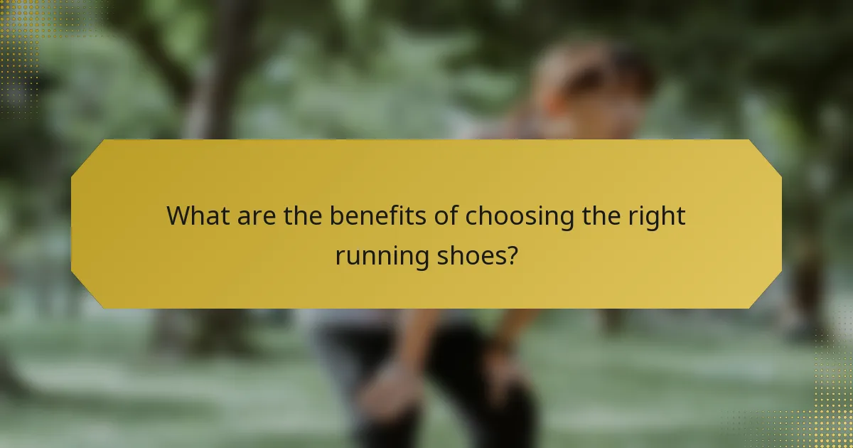 What are the benefits of choosing the right running shoes?