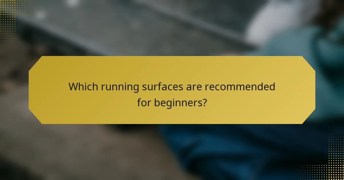 Which running surfaces are recommended for beginners?